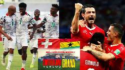 Nhận định, soi kèo Ghana vs Thụy Sĩ, 17h ngày 17/11