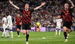 Nhận định, soi k&egrave;o Man City vs Real Madrid, 02h00 ng&agrave;y 18/5