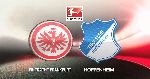 Nhận định Eintracht Frankfurt vs Hoffenheim, 20h30 18/8 (VĐQG Đức)