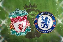 Đại b&agrave;ng dự đo&aacute;n Liverpool vs Chelsea, 19h30 ng&agrave;y 21/1