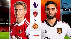 Nhận định, soi k&egrave;o Arsenal vs MU, 23h30 ng&agrave;y 22/1