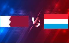 Nhận định Qatar vs Luxembourg, 00h00 ng&agrave;y 25/3