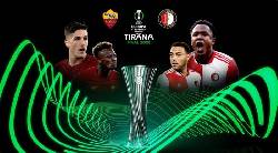 Tỷ lệ k&egrave;o nh&agrave; c&aacute;i AS Roma vs Feyenoord mới nhất, chung kết C3 ch&acirc;u &Acirc;u