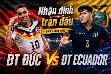 Chuyên gia Tony Ansell dự đoán Ecuador vs Đức, 3h00 ngày 26/6