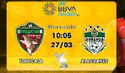 Phân tích kèo hiệp 1 Tlaxcala vs Alacranes, 10h05 ngày 27/3