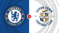 Soi k&egrave;o g&oacute;c Chelsea vs Luton Town, 2h00 ng&agrave;y 26/8		