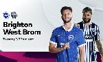 Nhận định Brighton vs West Bromwich, 0h30 ng&agrave;y 27/10