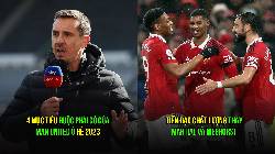 Gary Neville chỉ ra 4 mục ti&ecirc;u 'buộc phải c&oacute;' của Man United h&egrave; 2023
