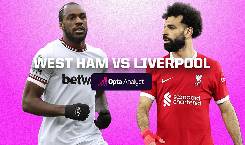 Nhận định, soi k&egrave;o West Ham với Liverpool, 18h30 ng&agrave;y 27/4: Th&ocirc;i đ&agrave;nh &lsquo;bu&ocirc;ng&rsquo;&hellip;