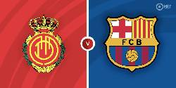 Nhận định, soi k&egrave;o Mallorca vs Barcelona, 2h30 ng&agrave;y 27/9