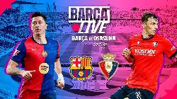 Nhận định, soi kèo Barca vs Osasuna, 03h00 ngày 28/3: Củng cố ngôi đầu