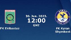 Nhận định, soi kèo Ekibastuz vs Kyran Shymkent, 17h ngày 29/6