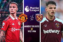 Nhận định, soi k&egrave;o MU vs West Ham, 23h15 ng&agrave;y 30/10