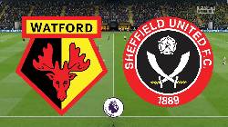 Tip kèo miễn phí chất lượng cao hôm nay ngày 1/8: Watford vs Sheffield United